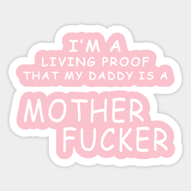 Mother Fucker Daddy Sticker by gargiguy